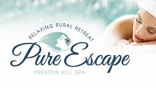 Pure Escape- Preston Hill Spa