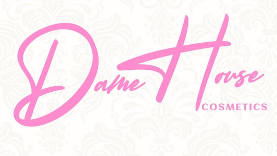 Dame House Co.