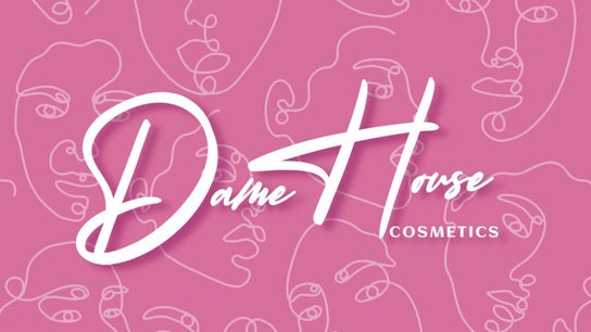 Dame House Co.
