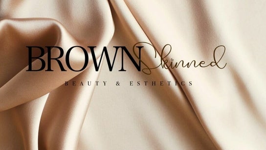 Brown Skinned Beauty & Esthetics LLC