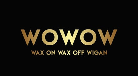 Wowow Wax on Wax Off Wigan