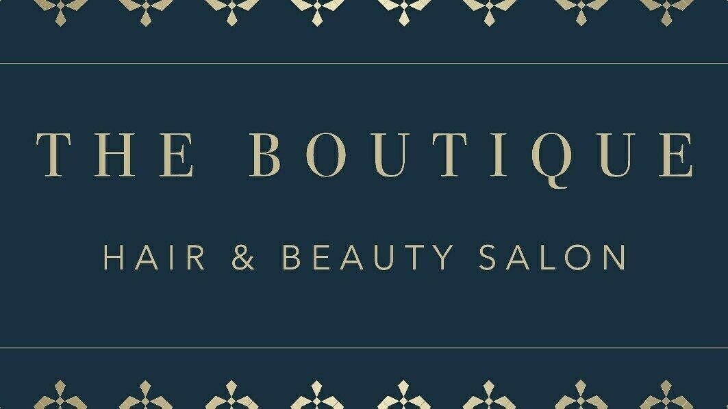 The Boutique Hair & Beauty Salon  - 1