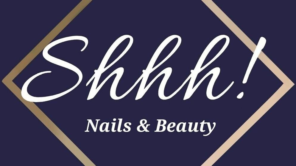 Shhh Nails & Beauty  - 1