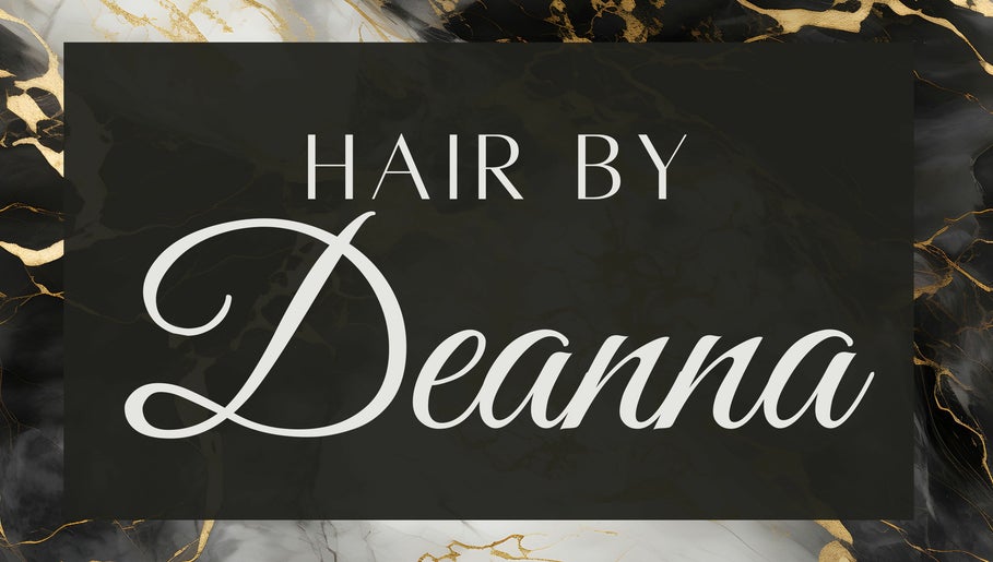 Hair By Deanna изображение 1