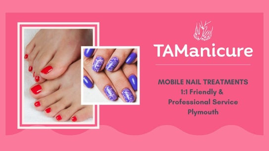 TAMANICURE (Mobile Nails - Plymouth)