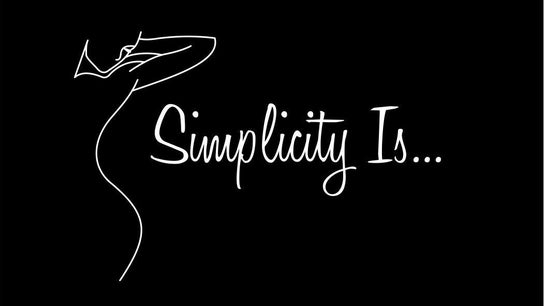 Simplicity Is…