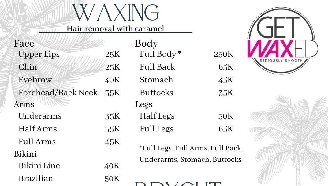 Waxing service menu at Get Waxed Bintaro, Banten, Banten, ID, detailing facial and body waxing prices.