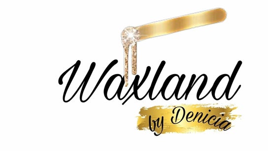 Waxland by Denicia