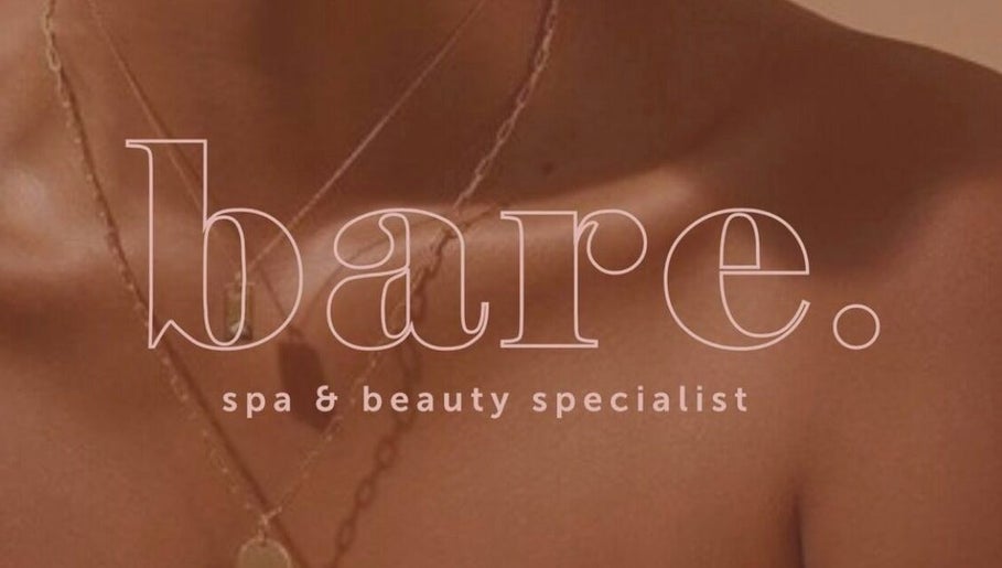 Bare. Spa & Beauty Specialist afbeelding 1
