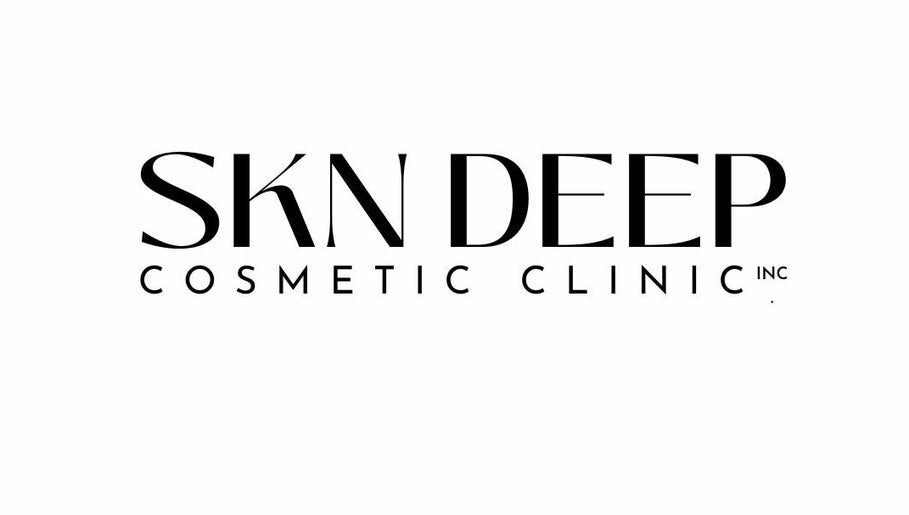 SKN Deep Cosmetic Clinic imaginea 1