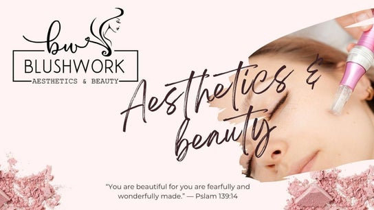 Blushwork Aesthetics & Beauty