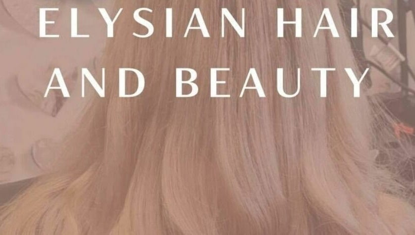 Elysian Hair and Beauty – obraz 1