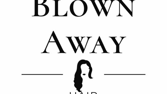 Blown Away Hair