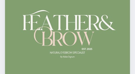 Feather & Brow logo in elegant font, Bowers Gifford, England, GB. Established 2025, natural eyebrow specialist.