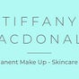Tiffany MacDonald - Permanent Make Up - Skincare - Laser - Aesthetics - UK, 41 Baker Street, Weybridge, England