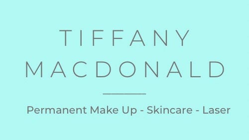Tiffany MacDonald - Permanent Make Up - Skincare - Laser - Aesthetics