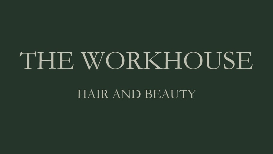 The Workhouse Beauty image 1