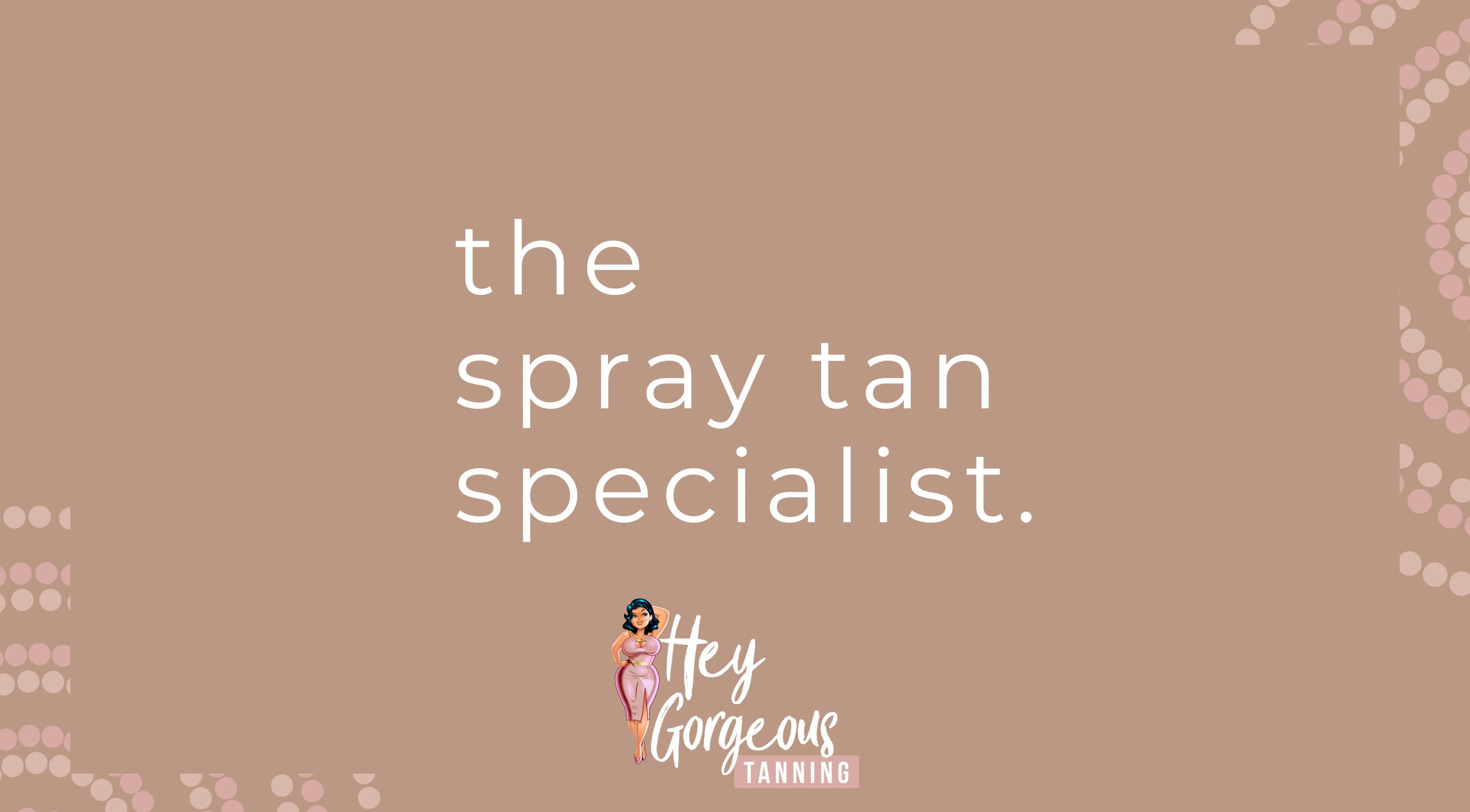 Hey Gorgeous Spray Tanning logo with text 'the spray tan specialist' in Wattle Grove, Western Australia, AU.