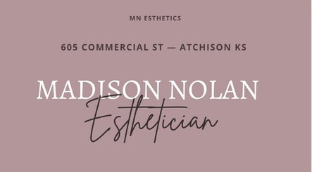 Madison Nolan Esthetics - Atchison business card in Atchison, Kansas, US with esthetician contact details.