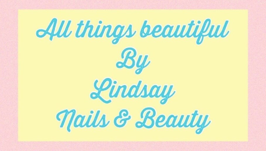 All Things Beautiful by Lindsay slika 1