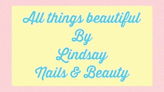 All things beautiful by Lindsay