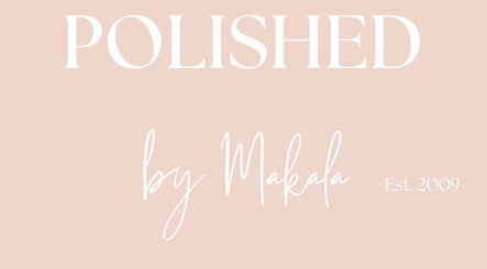 Polished by Makala
