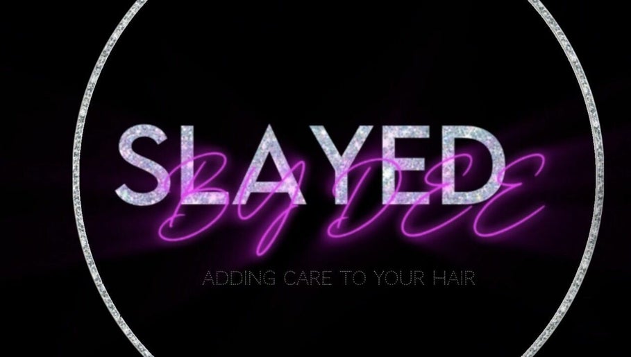 Slayed By Dee image 1