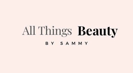 All Things Beauty by Sammy
