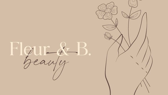 Fleur and B. Beauty