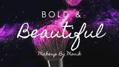 Bold and Beautiful- Makeup by Monik