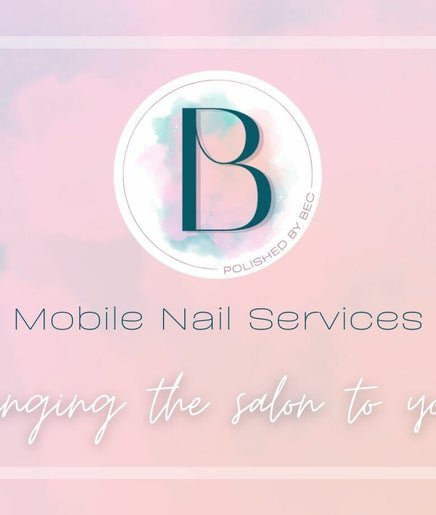 Polished by Bec Mobile Nail Services зображення 2
