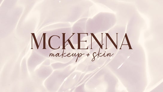McKenna Makeup + Skin
