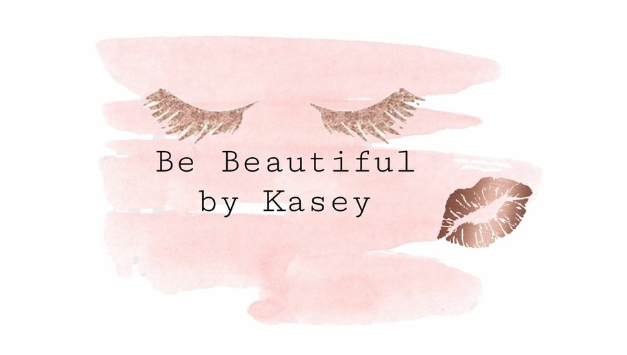 Be Beautiful by Kasey afbeelding 1