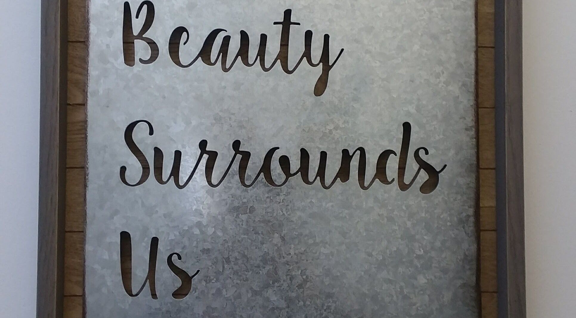 Decorative sign stating 'Beauty Surrounds Us' at Waxing by Keisha ☆, Hampton, Virginia, US.