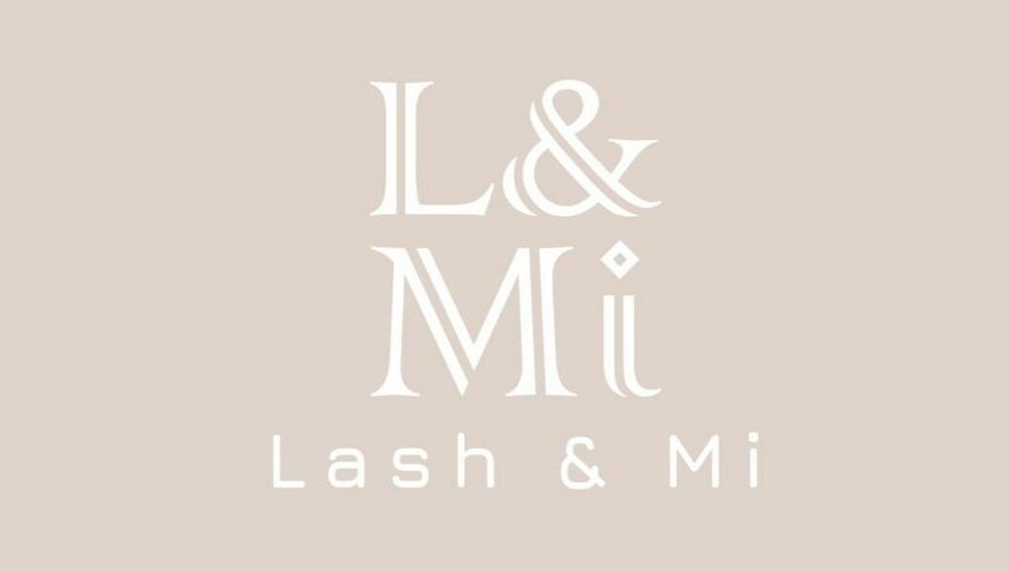 Lash & Mi, bild 1