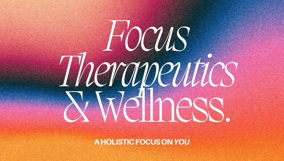 Focus Therapeutics & Wellness imaginea 1