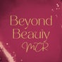 Beyond Beauty MCR
