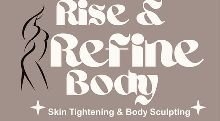 Rise and Refine Body