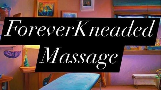 ForeverKneaded Massage