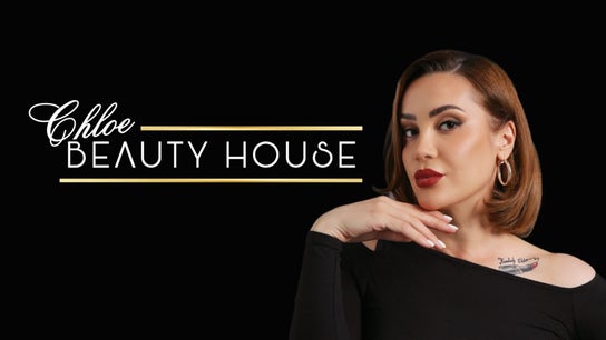 Chloe Beauty House • HOME BASED •