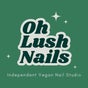 Oh Lush Nails