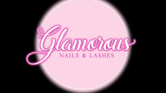 Glamorous Nails & Lashes