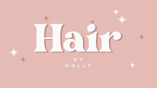 Hair by Holly