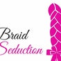 Braid Seduction