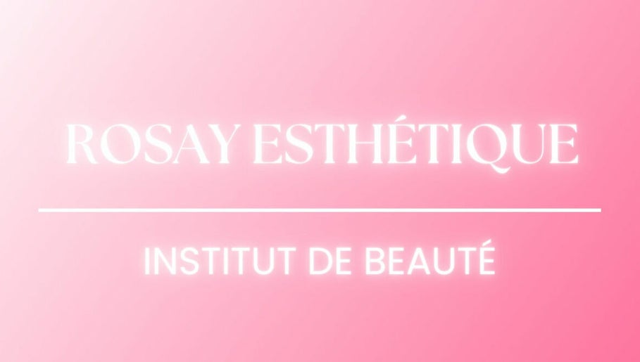 Rosay Esthétique 1paveikslėlis