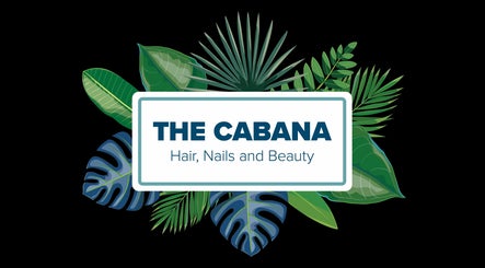 The Cabana Hair, Nails and Beauty