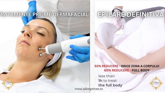 Tratament dermofacial și epilare definitivă la Salon Privee, Cluj-napoca, Județul Cluj, RO.