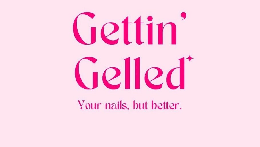 Gettin’ Gelled image 1