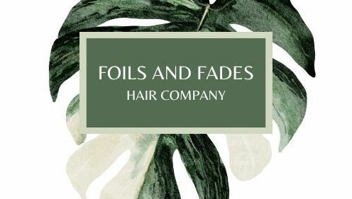 Foils and Fades Hair Company imaginea 1
