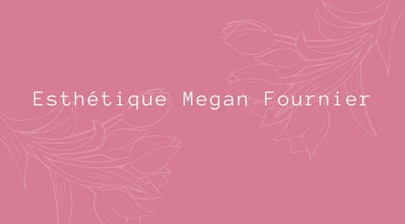 Megan Fournier Esthetique